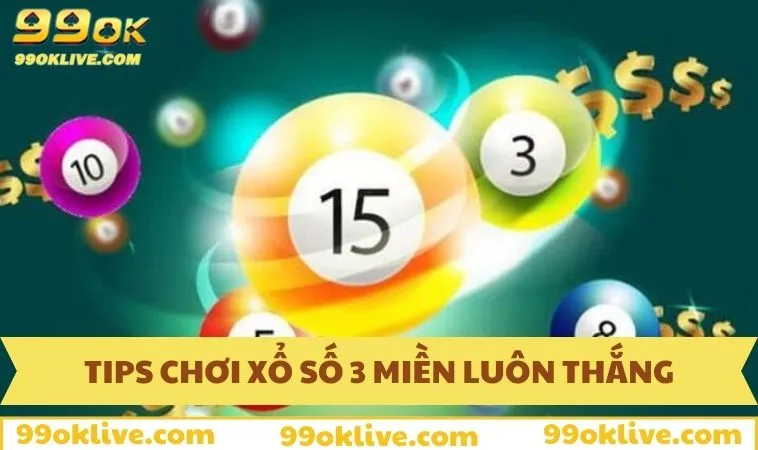 Thu thập các kinh nghiệm chơi xổ số ba miền hay nhất cho thành viên